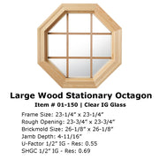 Large Wood Stationary Octagon Window Clear IG Glass